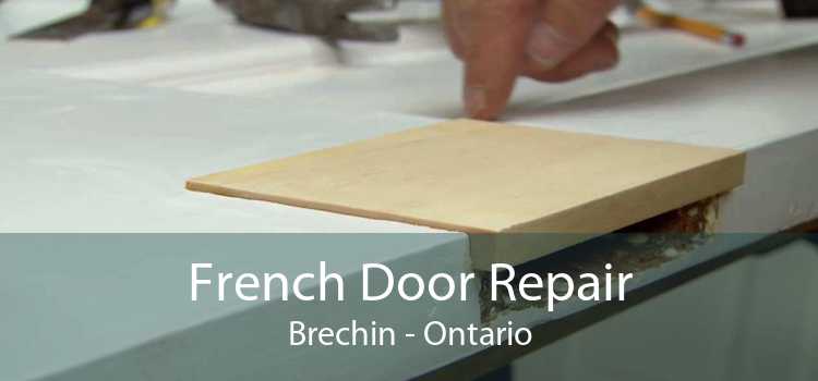 French Door Repair Brechin - Ontario