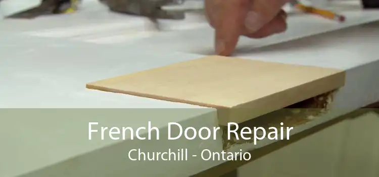 French Door Repair Churchill - Ontario