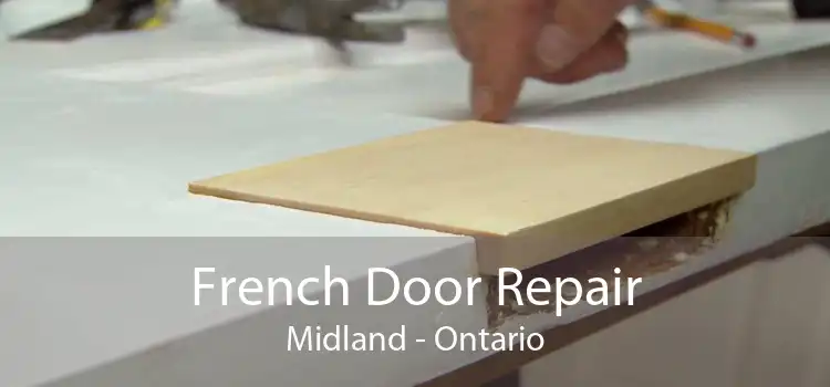 French Door Repair Midland - Ontario