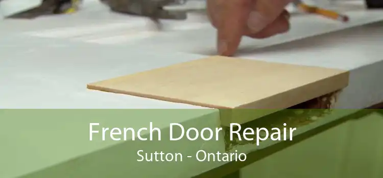 French Door Repair Sutton - Ontario