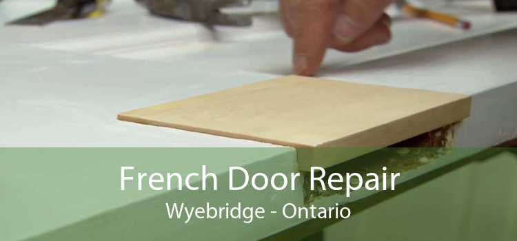 French Door Repair Wyebridge - Ontario