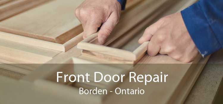 Front Door Repair Borden - Ontario