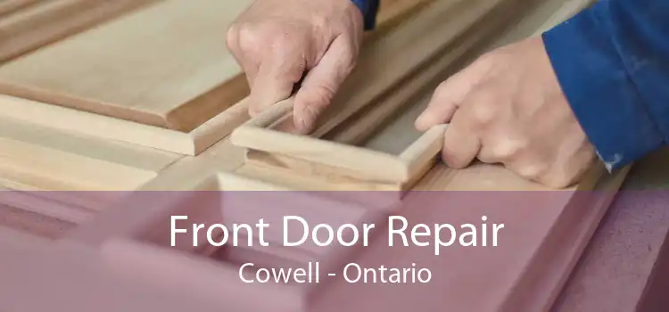 Front Door Repair Cowell - Ontario