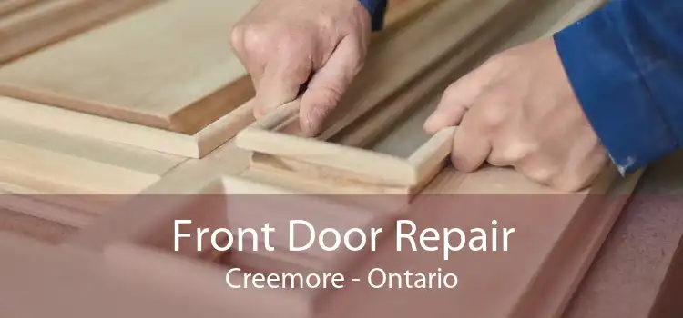 Front Door Repair Creemore - Ontario