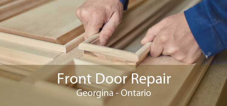 Front Door Repair Georgina - Ontario