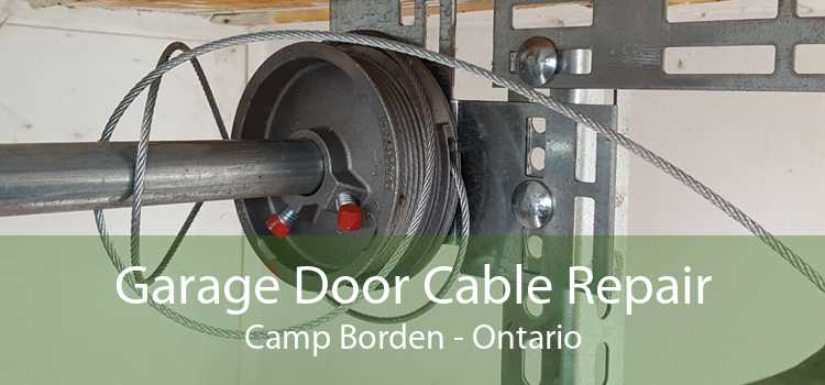 Garage Door Cable Repair Camp Borden - Ontario