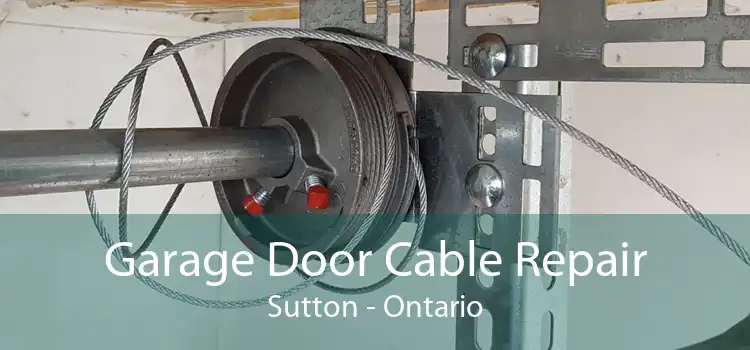 Garage Door Cable Repair Sutton - Ontario