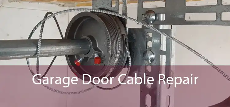 Garage Door Cable Repair 