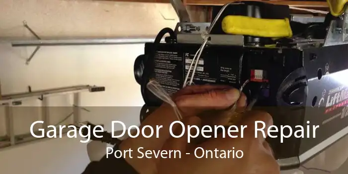 Garage Door Opener Repair Port Severn - Ontario