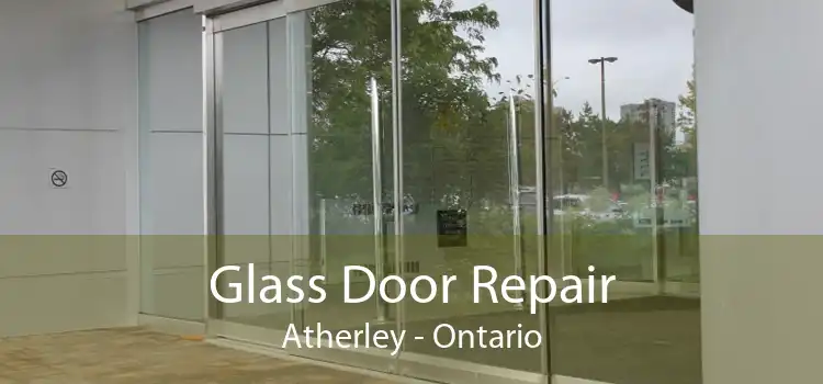 Glass Door Repair Atherley - Ontario