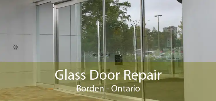 Glass Door Repair Borden - Ontario