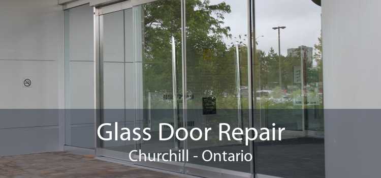 Glass Door Repair Churchill - Ontario