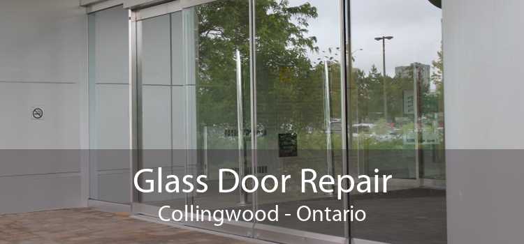 Glass Door Repair Collingwood - Ontario