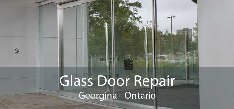 Glass Door Repair Georgina - Ontario
