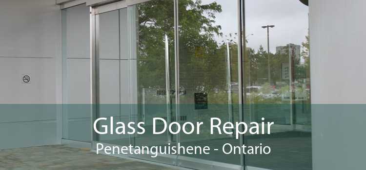 Glass Door Repair Penetanguishene - Ontario