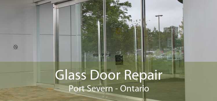 Glass Door Repair Port Severn - Ontario