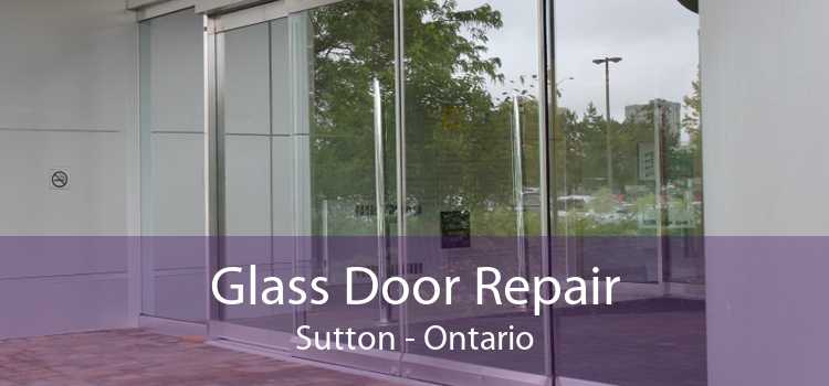 Glass Door Repair Sutton - Ontario