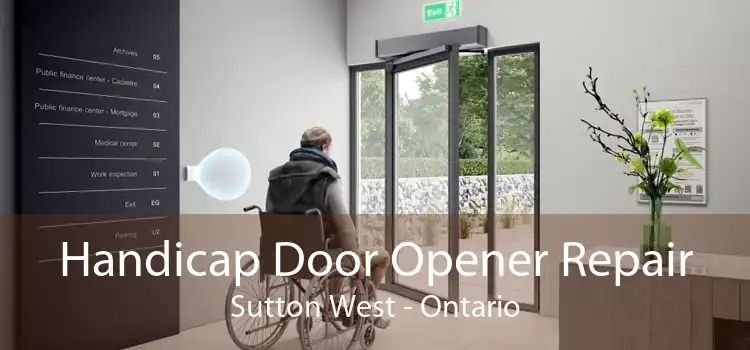 Handicap Door Opener Repair Sutton West - Ontario
