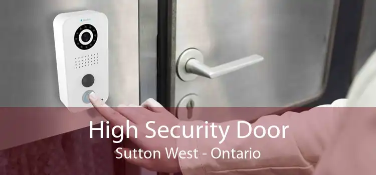 High Security Door Sutton West - Ontario