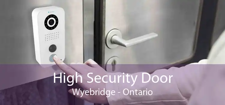 High Security Door Wyebridge - Ontario