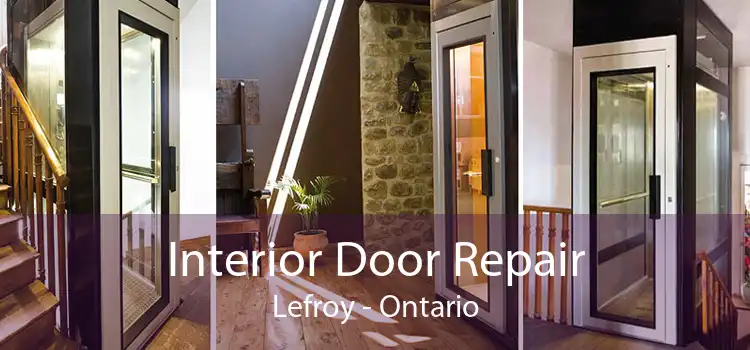 Interior Door Repair Lefroy - Ontario