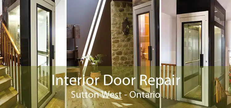 Interior Door Repair Sutton West - Ontario