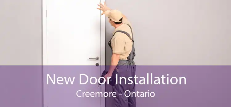 New Door Installation Creemore - Ontario