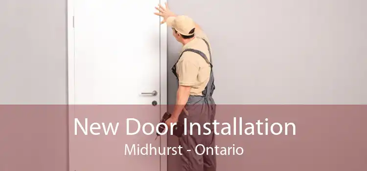 New Door Installation Midhurst - Ontario