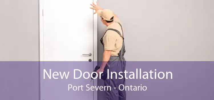 New Door Installation Port Severn - Ontario