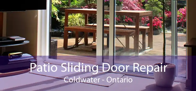 Patio Sliding Door Repair Coldwater - Ontario