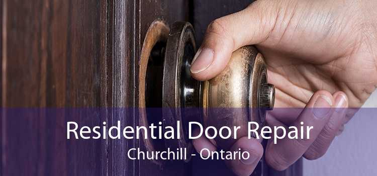 Residential Door Repair Churchill - Ontario