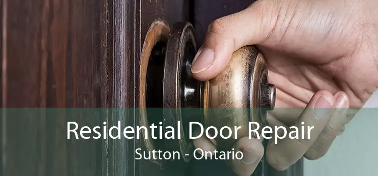 Residential Door Repair Sutton - Ontario