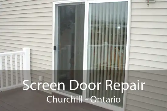 Screen Door Repair Churchill - Ontario