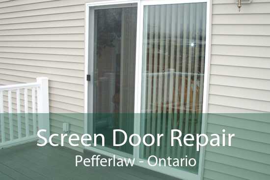 Screen Door Repair Pefferlaw - Ontario