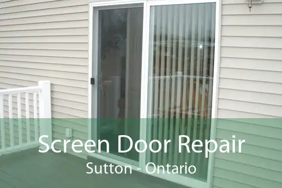 Screen Door Repair Sutton - Ontario