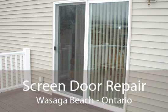 Screen Door Repair Wasaga Beach - Ontario