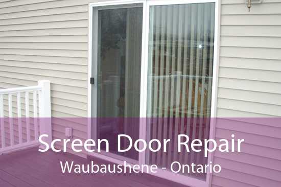 Screen Door Repair Waubaushene - Ontario