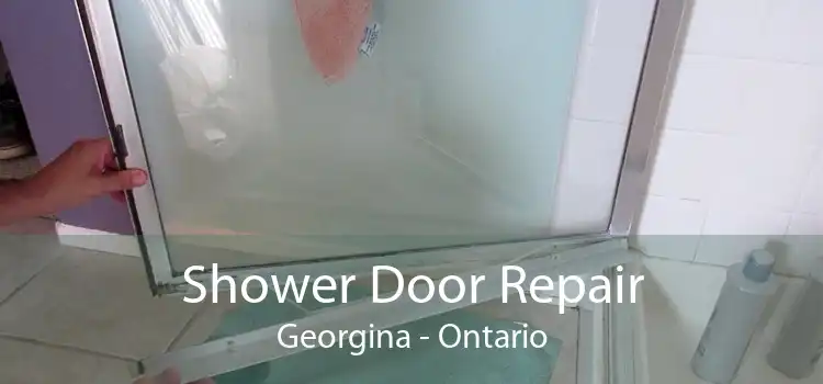 Shower Door Repair Georgina - Ontario