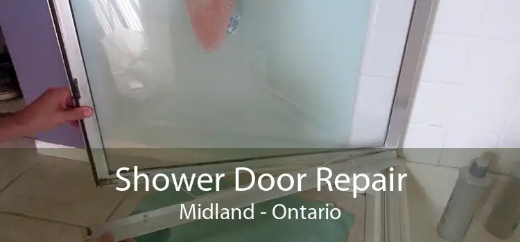 Shower Door Repair Midland - Ontario