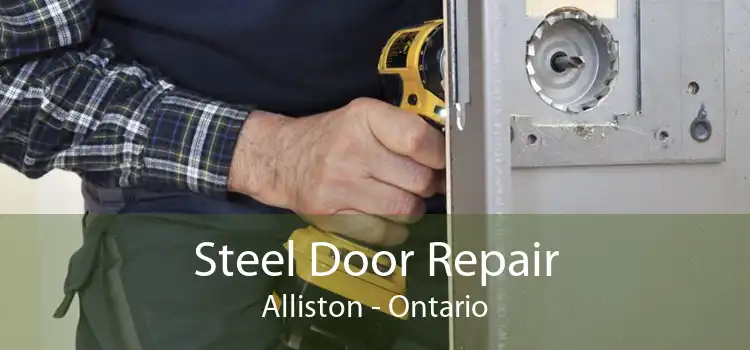 Steel Door Repair Alliston - Ontario