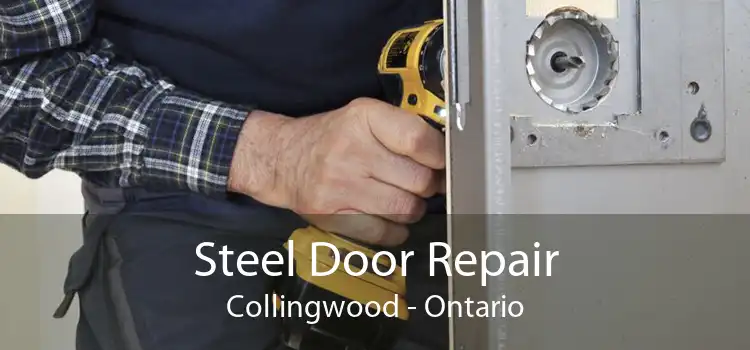 Steel Door Repair Collingwood - Ontario