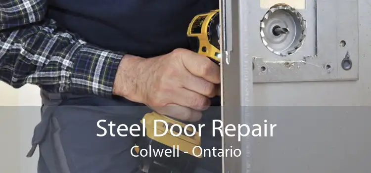 Steel Door Repair Colwell - Ontario