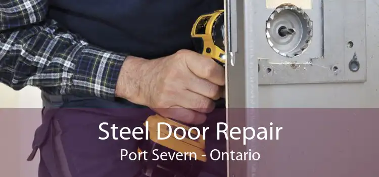 Steel Door Repair Port Severn - Ontario