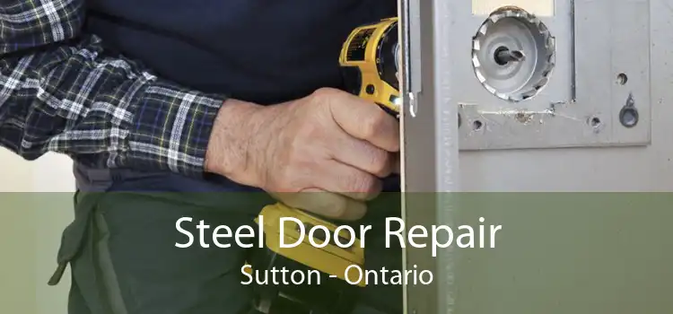 Steel Door Repair Sutton - Ontario