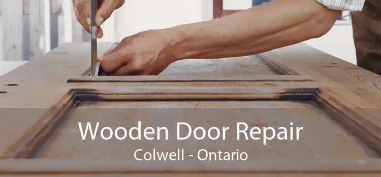Wooden Door Repair Colwell - Ontario